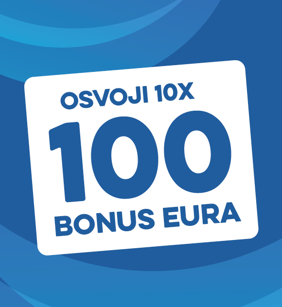Osvoji 10 x 100 BONUS eura